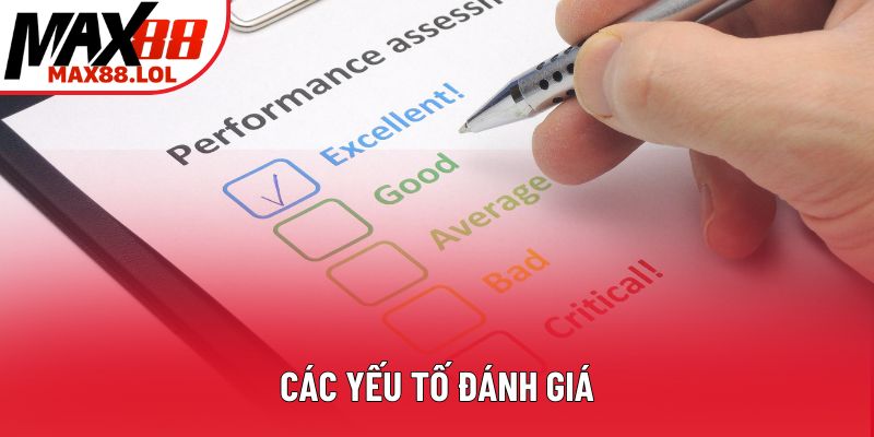 Các yếu tố đánh giá Các yếu tố đánh giá