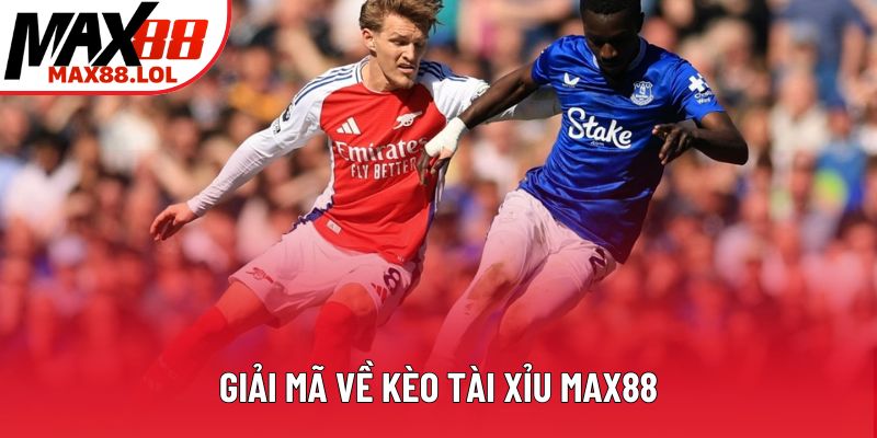Giải mã về kèo tài xỉu Max88