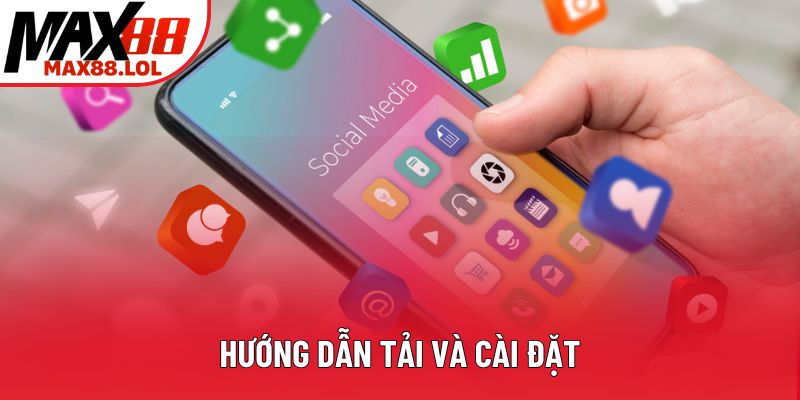 Hướng dẫn tải và cài đặt Hướng dẫn tải và cài đặt
