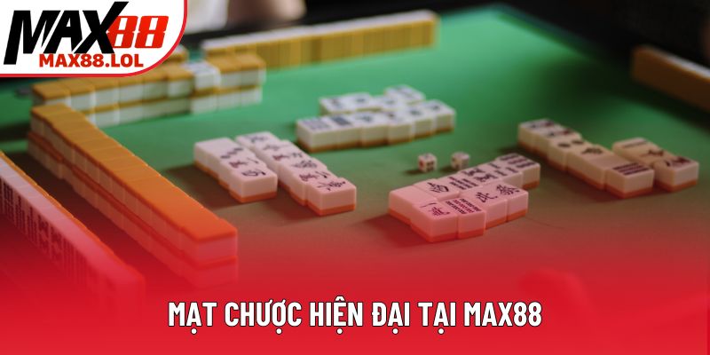Mạt chược hiện đại tại Max88