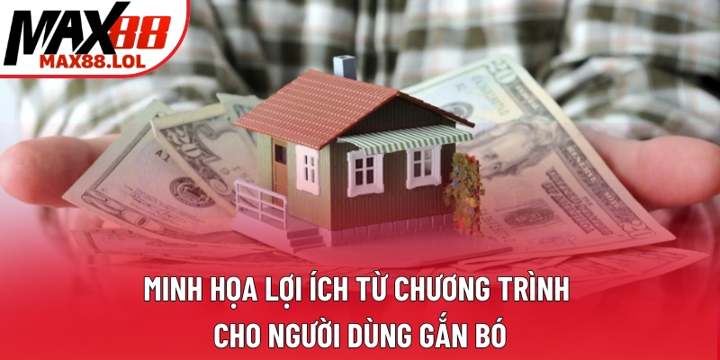Minh họa lợi ích từ chương trình cho người dùng gắn bó