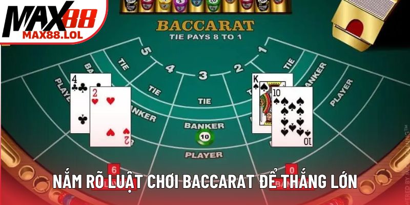Nắm rõ luật chơi baccarat để thắng lớn