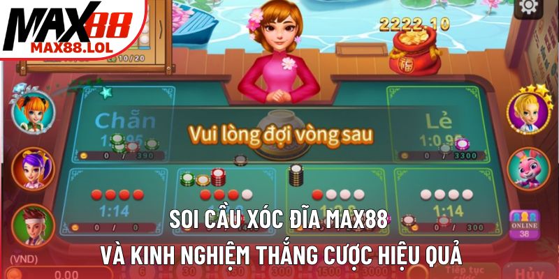 Soi Cầu Xóc Đĩa Max88 Và Kinh Nghiệm Thắng Cược Hiệu Quả