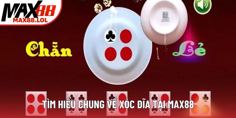 Tìm hiểu chung về xóc đĩa tại MAX88 Tìm hiểu chung về xóc đĩa tại MAX88