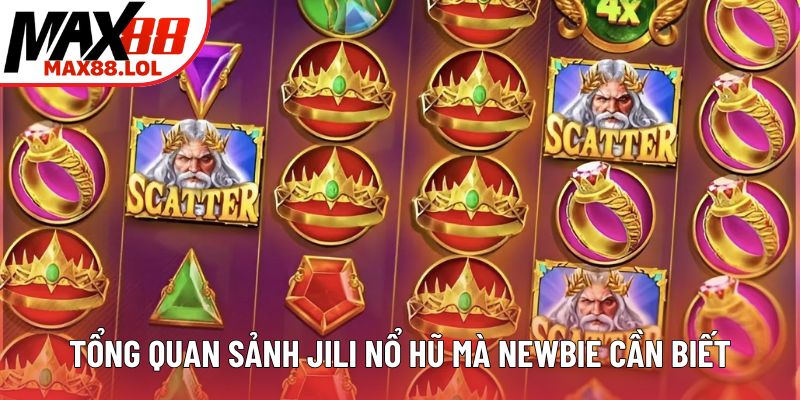 Tổng quan sảnh Jili nổ hũ mà newbie cần biết Tổng quan sảnh Jili nổ hũ mà newbie cần biết